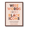 Wise words from black icons | AfroTouch Design