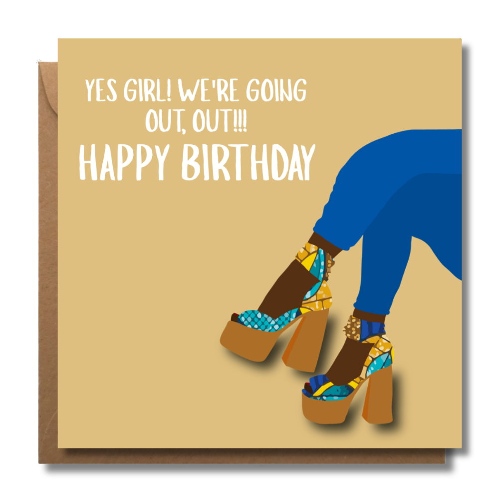 Going Out Out | Vibes & Wishes Collection - AfroTouch Design Birthday Card