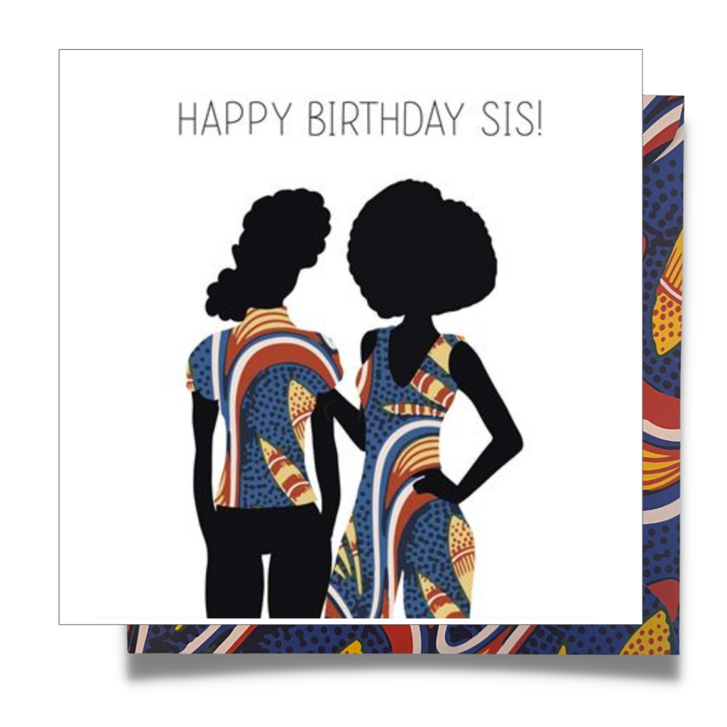 Birthday Sis- AfroTouch Kindred Collection