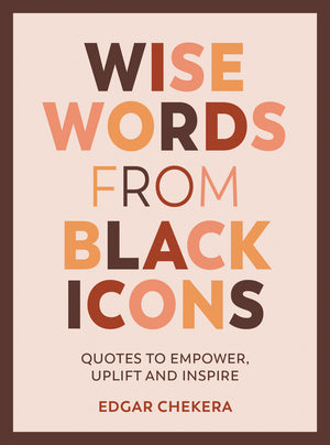 Wise words from black icons | AfroTouch Design