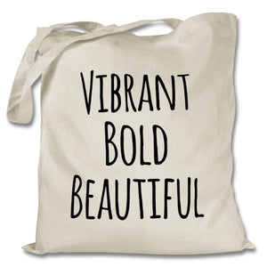 Vibrant Bold Beautiful - Tote Bag