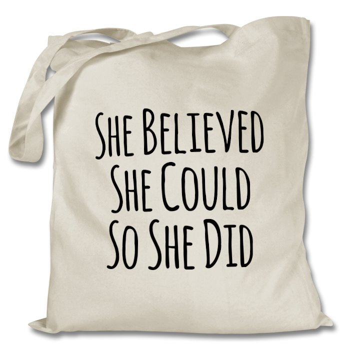 She Believed She Could - Tote Bag